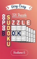 Very Easy Sudoku Puzzle book - 320 puzzle volume 6