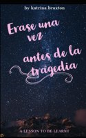 Erase una vez, antes de la tragedia