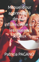 Manuel pour apprendre à devenir influenceuse sur les réseaux sociaux