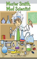 Master Smith, Mad Scientist