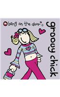 Groovy Chick