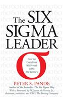 The Six Sigma Leader: How Top Executives Will Prevail in the 21st Century