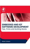Embedded and Iot Software Development: Tips, Tricks and Building Blocks