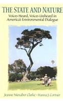 The State and Nature: Voices Heard, Voices Unheard in America's Environmental Dialogue