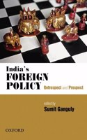 India's Foreign Policy: Retrospect and Prospect: Retrospect and Prospect