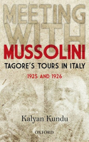 Meeting with Mussolini: Tagore's Tour in Italy, 1925 and 1926