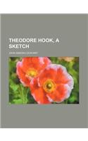 Theodore Hook, a Sketch