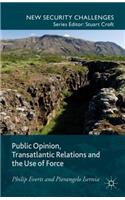 Public Opinion, Transatlantic Relations and the Use of Force