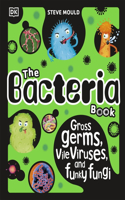 The Bacteria Book (New Edition)