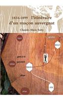1834-1899 L'itinZraire d'un maon auvergnat
