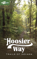 The Hoosier Way: Trails of Indiana