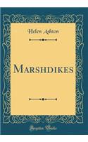 Marshdikes (Classic Reprint)