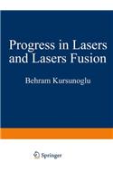 PROGRESS IN LASERS AND LASER FUSION