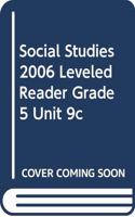 Social Studies 2006 Leveled Reader Grade 5 Unit 9c