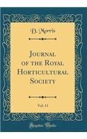 Journal of the Royal Horticultural Society, Vol. 11 (Classic Reprint)