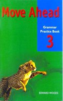 Move Ahead 3 Grammar Practice Bk