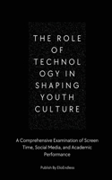 Role of Technology in Shaping Youth Culture