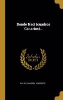 Donde Nací (cuadros Canarios)...