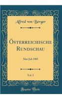 Ã?sterreichische Rundschau, Vol. 3: Mai-Juli 1905 (Classic Reprint)
