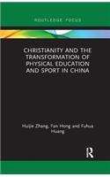 Christianity and the Transformation of Physical Education and Sport in China