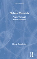 Nelson Mandela: Peace Through Reconciliation