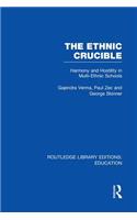 The Ethnic Crucible (RLE Edu J)
