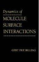 Dynamics of Molecule Surface Interaction