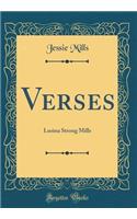 Verses: Lusina Strong Mills (Classic Reprint): Lusina Strong Mills (Classic Reprint)