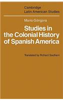 Studies in the Colonial History of Spanish America