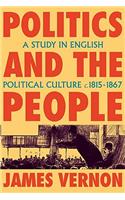 Politics and the People: A Study in English Political Culture, 1815–1867(English)