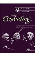 The Cambridge Companion to Conducting