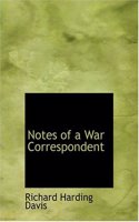 Notes of a War Correspondent