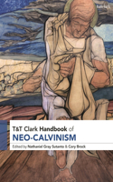 T&t Clark Handbook of Neo-Calvinism