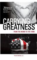 Carrying Greatness