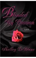Blinded By Passion: (English)