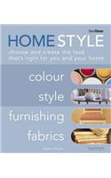 Home Style: Choose and Create the Look That's Right for You and Your Home