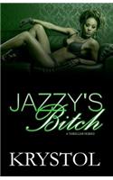 Jazzy's Bitch
