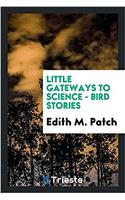 LITTLE GATEWAYS TO SCIENCE - BIRD STORIE