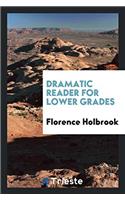 Dramatic Reader for Lower Grades