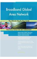 Broadband Global Area Network The Ultimate Step-By-Step Guide