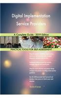 Digital Implementation Service Providers A Complete Guide - 2019 Edition