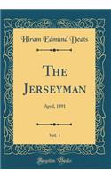 The Jerseyman, Vol. 1: April, 1891 (Classic Reprint)