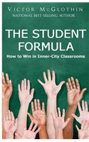 The Student Formula: How to Win in Inner-City Classrooms