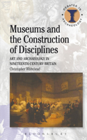 Museums and the Construction of Disciplines