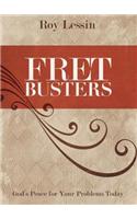 Fret Busters: God's Peace for Your Problems Today