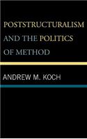 Poststructuralism and the Politics of Method