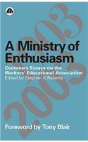 Ministry of Enthusiasm: Centenary Essays on the Workers' Educational Association