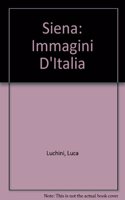 Siena: Immagini D'Italia