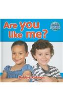 Are You Like Me?