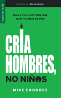 Cría Hombres, No Niños - Fav